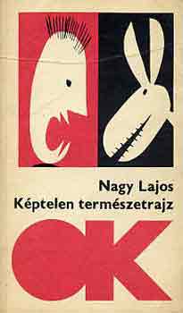 Nagy Lajos: Képtelen természetrajz