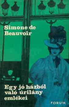 Simone de Beauvoir: Egy jó házból való úrilány emlékei