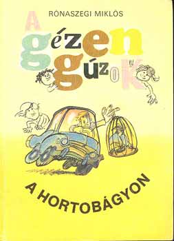 Rónaszegi Miklós: A gézengúzok a Hortobágyon