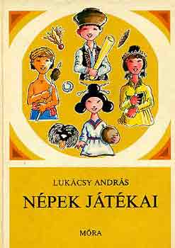 Lukácsy András: Népek játékai