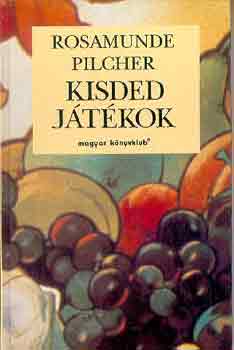 Rosamunde Pilcher: Kisded játékok