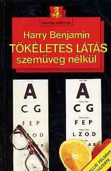 Harry Benjamin: Tökéletes látás szemüveg nélkül