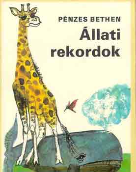 Pénzes Bethlen: Állati rekordok