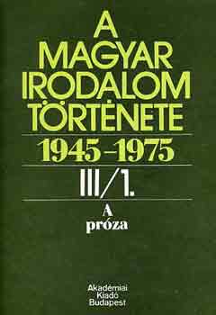 Bélády Miklós-Rónay László: A magyar irodalom története 1945-1975 III/1-2. A próza