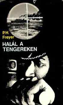 P.H. Freyer: Halál a tengereken