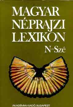 Ortutay Gyula (Főszerk.): Magyar néprajzi lexikon IV. (N-Szé)