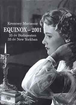 Krencsey Marianne: Equinox - 2001 - 35 év Budapesten, 35 év New Yorkban