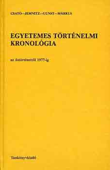 Csató-Jemnitz-Gunst-Márkus: Egyetemes történelmi kronológia (az őstörténettől 1977-ig)