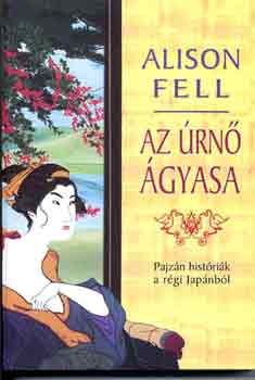 Alison Fell: Az úrnő ágyasa