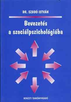 Dr. Szabó István: Bevezetés a szociálpszichológiába