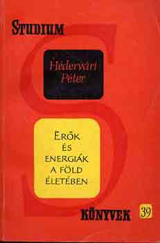 Hédervári Péter: Erők és energiák a föld életében