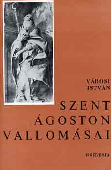 Városi István: Szent Ágoston vallomásai