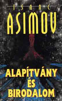 Isaac Asimov: Alapítvány és Birodalom