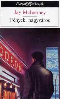 Jay McInerney: Fények, nagyváros