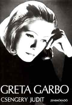 Csengery Judit: Greta Garbo