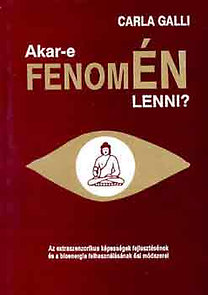 Carla Galli: Akar-e fenomÉN lenni?