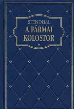 Stendhal: A pármai kolostor