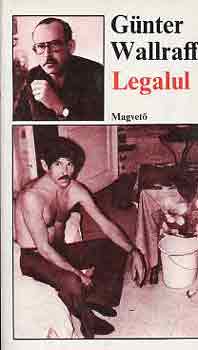 Günter Wallraff: Legalul