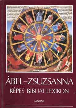 : Ábel-Zsuzsanna Képes bibliai lexikon