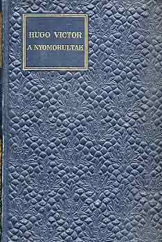 Victor Hugo: A nyomorultak I-IV.