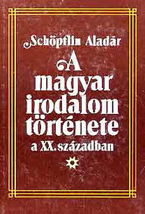 Schöpflin Aladár: A magyar irodalom története a XX. században