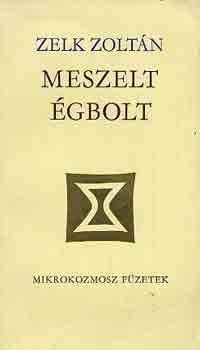 Zelk Zoltán: Meszelt égbolt