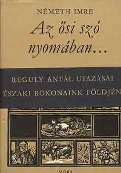 Németh Imre: Az ősi szó nyomában...