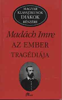 Madách Imre: Az ember tragédiája