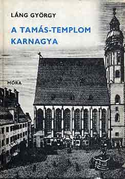 Láng György: A Tamás-templom karnagya