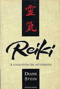 Diane Stein: Reiki: A gyógyítás ősi művészete