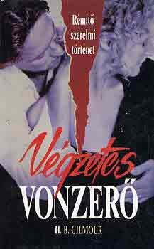 H.B. Gilmour: Végzetes vonzerő