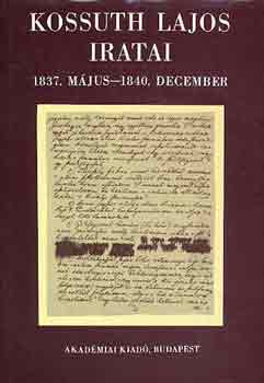 Pajkossy Gábor (szerk.): Kossuth Lajos iratai 1837. május-1840. december