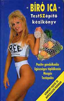 Bíró Ica: Testszépítő kézikönyv