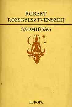 ROBERT ROZSGYESZTVENSZKIJ: Szomjúság