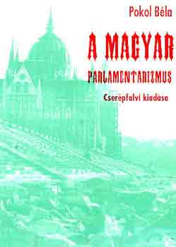 Pokol Béla: A magyar parlamentarizmus