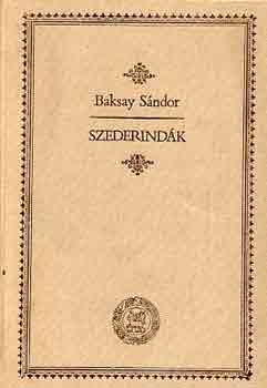 Baksay Sándor: Szederindák