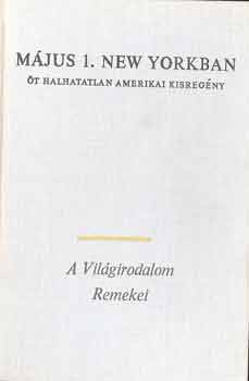 : Május 1. New Yorkban - Öt halhatatlan amerikai kisregény