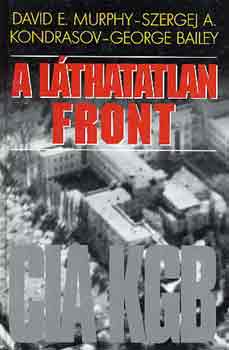 Murphy-Kondrasov-Bailey: A láthatatlan front CIA-KGB