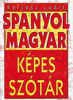 Kertész Judit: Spanyol-magyar képes szótár