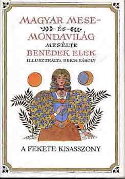 Benedek Elek: Magyar mese- és mondavilág II.: A fekete kisasszony