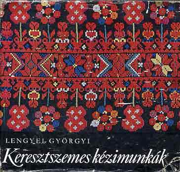 Lengyel Györgyi: Keresztszemes kézimunkák