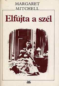 Margaret Mitchell: Elfújta a szél I-II.