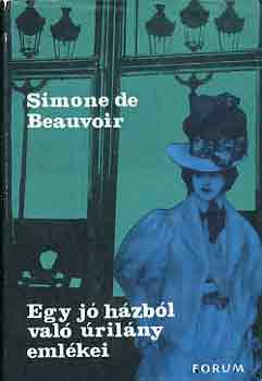 Simone de Beauvoir: Egy jó házból való úrilány emlékei