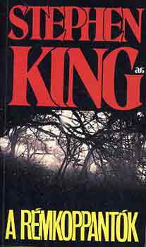 Stephen King: A rémkoppantók