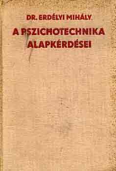 Dr. Erdélyi Mihály: A pszichotechnika alapkérdései