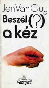 Jen Van Guy: Beszél (?) a kéz