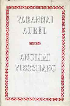 Varannai Aurél: Angliai visszhang