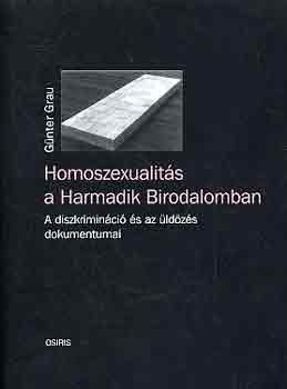 Günter Grau: Homoszexualitás a Harmadik Birodalomban. A diszkrimináció és az üldözés dokumentumai