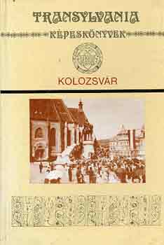 Bálint István János (szerk.): Kolozsvár