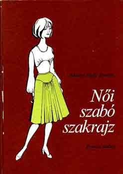 Feketéné Hajdu Erzsébet: Női szabó szakrajz (francia szabás)